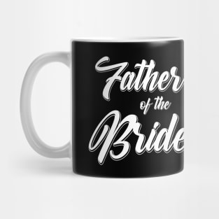 Father of the Bride Wedding Reception Party Gift For Dad Mug